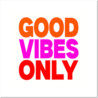 Good vibes only Posters and Art